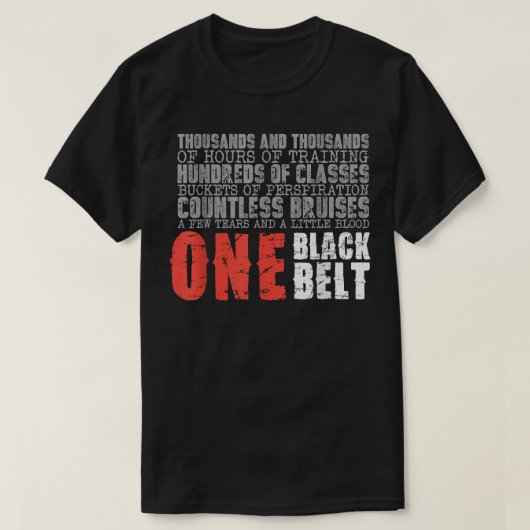 One Black Belt Martial Arts Gift T-shirt (Design voorkant)