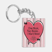 One Book, Two Books I Want More! Acrylic Keychain (Voorkant Links)