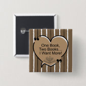 One Book, Two Books... I Want More! Vierkante Button 5,1 Cm (Voorkant /achterkant)