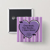 One Book, Two Books... I Want More! Vierkante Button 5,1 Cm (Voorkant /achterkant)