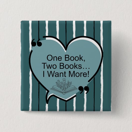 One Book, Two Books... I Want More! Vierkante Button 5,1 Cm (Voorkant)