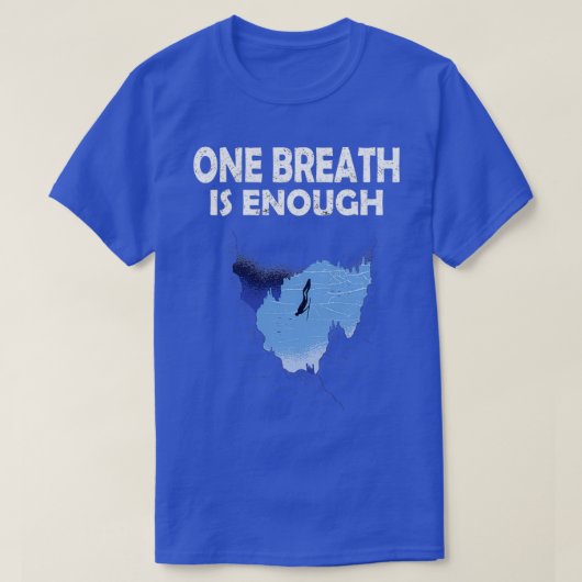 One Breath is enough for apnea divers amp freedive T-shirt (Design voorkant)