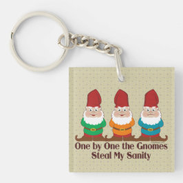 One by one the Gnomes steal my sanity Sleutelhanger