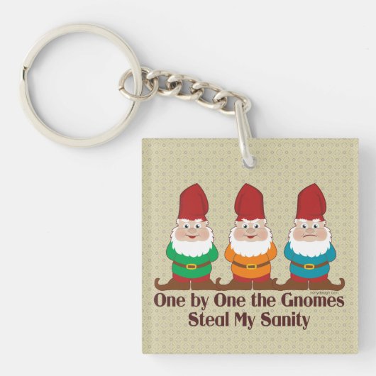 One by one the Gnomes steal my sanity Sleutelhanger (voorkant)