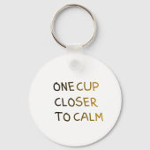 One Cup Closer to Calm Sleutelhanger (Achterkant)