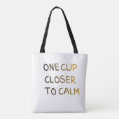 One Cup Closer to Calm Tote Bag (Achterkant)