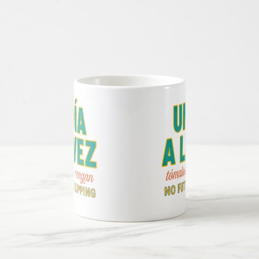 One Day At A Time-No Future Tripping-Spanish-Mug Koffiemok (Center)