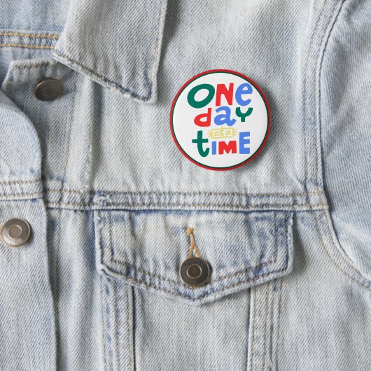 One Day at a Time Positive Affirmation Ronde Button 5,7 Cm (In situ)