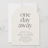 One Day Away Minimalist Arched Rehearsal Dinner Kaart (Voorkant)