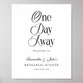 One Day Away Modern Rehearsal Dinner Welcome Sign Poster (Voorkant)