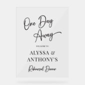 One Day Away Proefhuwelijksdiner Scripty Welkomstb Acryl Bord (Voorkant)
