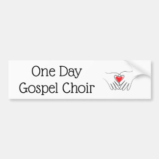 One Day Gospel Choir bumpersticker
