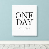 One Day Inspirating Sobriety Quote White Black Canvas Afdruk (Insitu (Houten vloer))