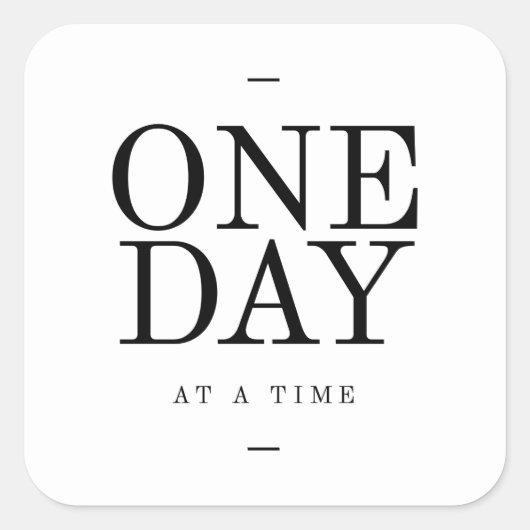 One Day Inspirating Sobriety Quote White Black Vierkante Sticker (Voorkant)
