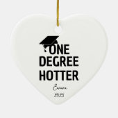 One Degree Hotter Funny Afstuderen Aankondiging Keramisch Ornament (Achterkant)