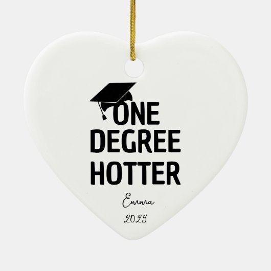 One Degree Hotter Funny Afstuderen Aankondiging Keramisch Ornament (Achterkant)