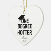 One Degree Hotter Funny Afstuderen Aankondiging Keramisch Ornament (Links)