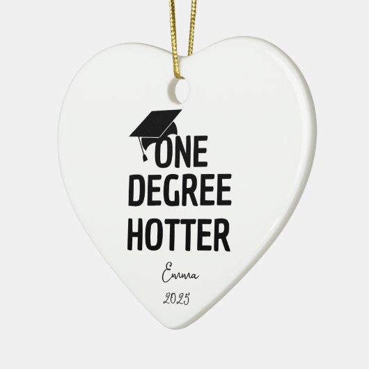One Degree Hotter Funny Afstuderen Aankondiging Keramisch Ornament (Links)