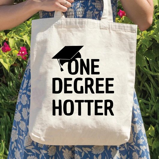 One Degree Hotter Humor Afstuderen aankondiging Tote Bag