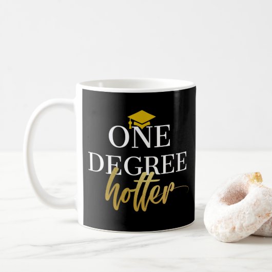 One Degree Hotter Mok, Afstuderen Gift, gouden ont Koffiemok (Met donut)