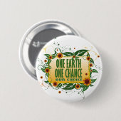 One Earth One Chance Ronde Button 5,7 Cm (Voorkant /achterkant)