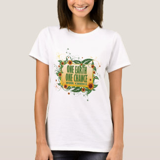 One Earth One Chance T-shirt