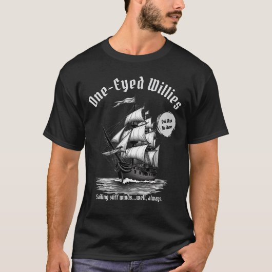 One-Eyed Willies Pirate Ship Grappig T-shirt (Voorkant)