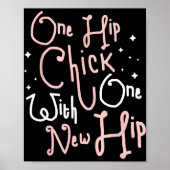 One Hip Chick With One New Hip Hip Replacement Sur Poster (Voorkant)