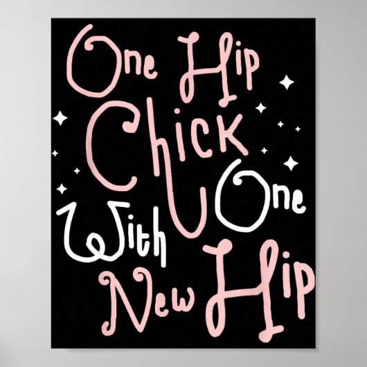 One Hip Chick With One New Hip Hip Replacement Sur Poster (Voorkant)