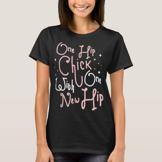 One Hip Chick With One New Hip Hip Replacement Sur T-shirt (Voorkant)