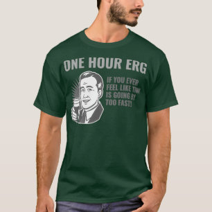 One Hour Erg T-shirt
