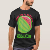 One in a Melon Medical Coder Watermelon Retirement T-shirt (Voorkant)