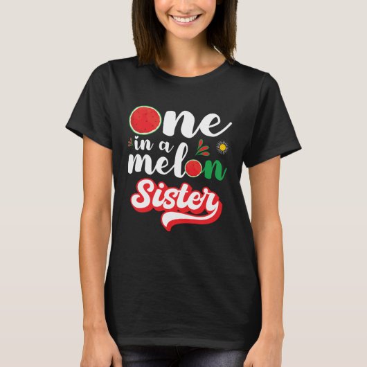 One In A Melon Sister Watermelon Family Matching T-shirt (Voorkant)