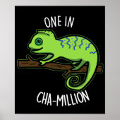 One in Cha-Million Funny Chameleon Pun Dark BG Poster (Voorkant)