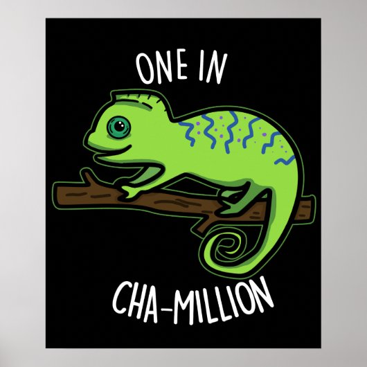 One in Cha-Million Funny Chameleon Pun Dark BG Poster (Voorkant)