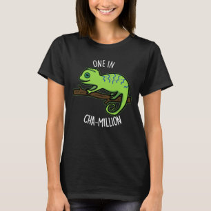 One in Cha-Million Funny Chameleon Pun Dark BG T-shirt