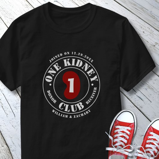 One Kidney Club Donor Receiver Names Date T-shirt