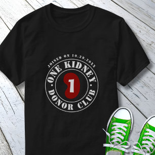 One Kidney Donor Club Transplantatie Datum  T-shirt