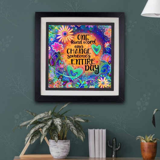 One Kind Word Fun Floral Poster