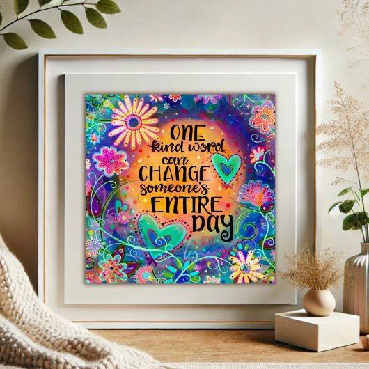 One Kind Word Fun Floral Poster