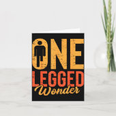 One Legged Wonder Funny Leg Amputee Prosthetic Han Kaart (Voorkant)