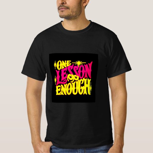 One Lesson Enough | Luxury Mindset T-Shirt | Stron (Voorkant)