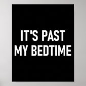 One-liners, Quotes, Humor Designs, Gag _ It's Past Poster (Voorkant)