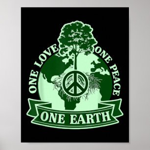One Love One Peace One Earth Day Poster