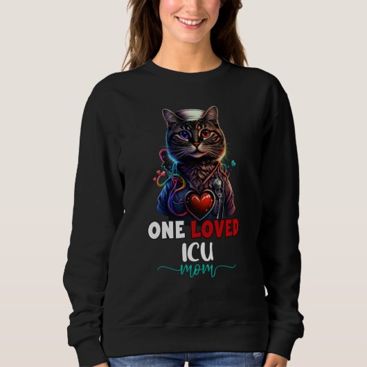 One Loved Intensive Care Unit ICU Mom Cat Cute Mot Trui (Voorkant)