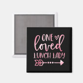 One Loved Lunch Lady Happy Valentines Day Lunch La Magneet (Voorkant / Achterkant)