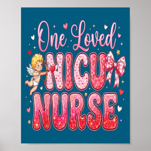 One Loved Nicu Nurse Valentines Day Shirt Nurses H Poster (Voorkant)