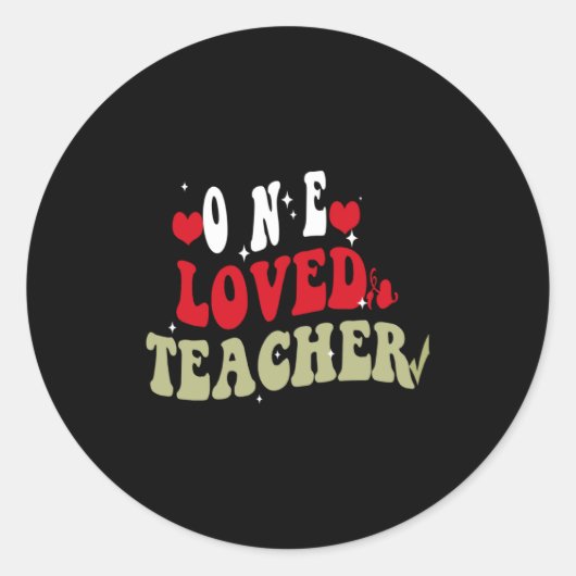 One Loved Teacher Happy Valentines For Teache Ronde Sticker (Voorkant)