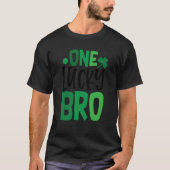 One Lucky Bro C Shamrock Irish Ireland T-shirt (Voorkant)