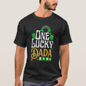 One Lucky Dada St Patricks Day Irish Shamrock Matc T-shirt (Voorkant)